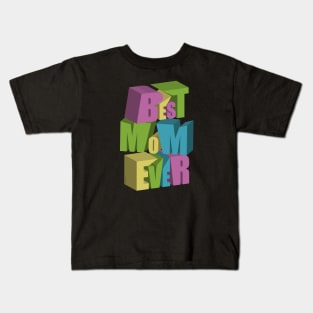 Best Mom Ever 3d Art Kids T-Shirt